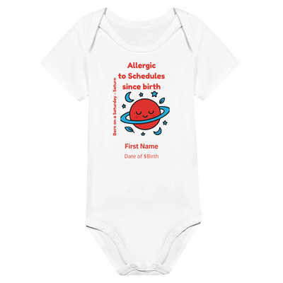Personalized Baby Bodysuit - Born on Saturday - Allergic to Schedules