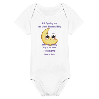 Personalized Baby Bodysuit - Born on Monday - Still Figuring Out Sleep